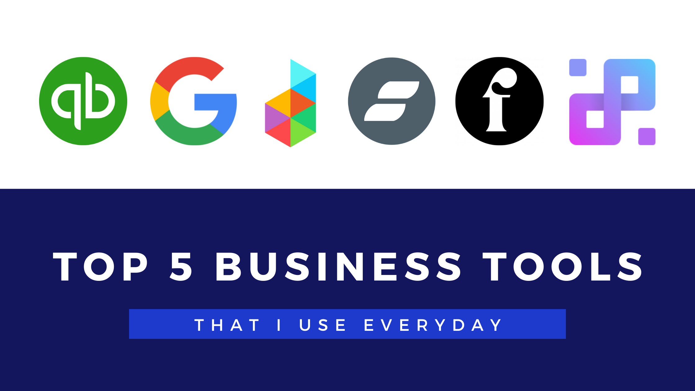 Top 5 Business Tools logo icons Quickbooks Google Dubsado ShowIt FloDesk Infinity